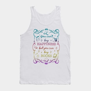 You Can't Buy Happiness But You Can Buy Books Tank Top